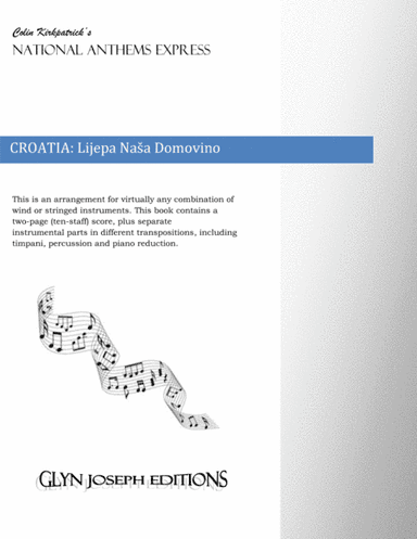 Croatia National Anthem: Lijepa Naša Domovino (arr. Colin Kirkpatrick)