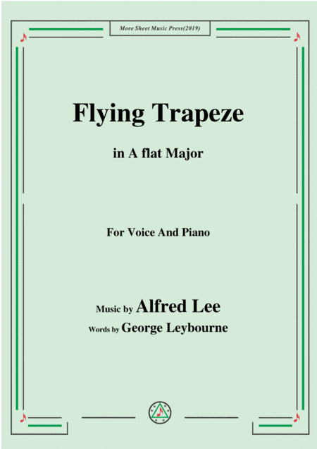 Alfred Lee-Flying Trapeze,in A flat Major,for Voice&Piano (arr. MSM)