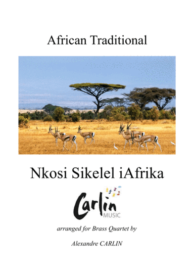 Nkosi Sikelel iAfrika for Brass Quartet - Score & Parts (arr. Alexandre CARLIN)