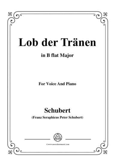Schubert-Lob der Tränen,Op.13 No.2,in B flat Major,,for Voice&Piano (arr. MSM)