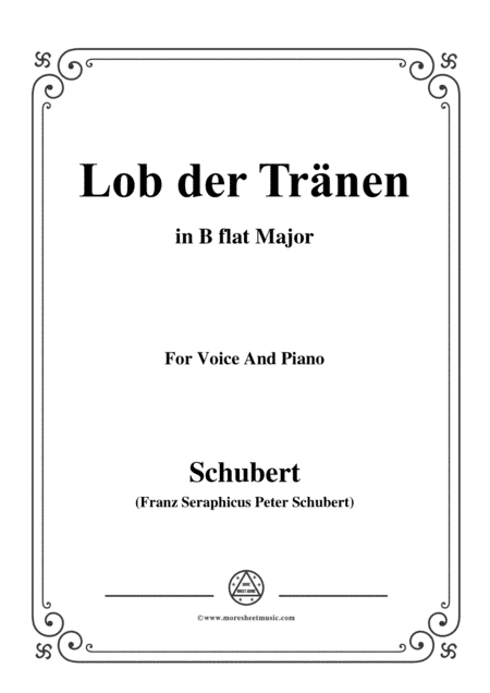 Schubert-Lob der Tränen,Op.13 No.2,in B flat Major,,for Voice&Piano (arr. MSM)