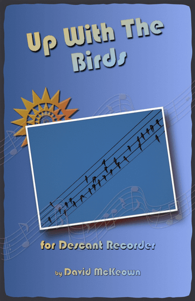 Up With The Birds, for Descant Recorder Duet