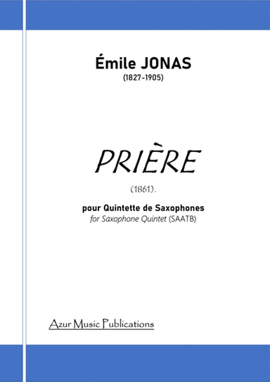Emile JONAS (1827-1905) PRIERE for Saxophone Quintet (SAATB) (arr. Jean-Louis Couturier)