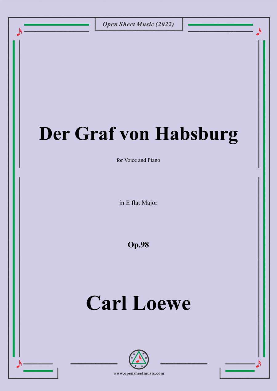 Loewe-Der Graf von Habsburg,in E flat Major,Op.98,for Voice and Piano (arr. Open Cloud)