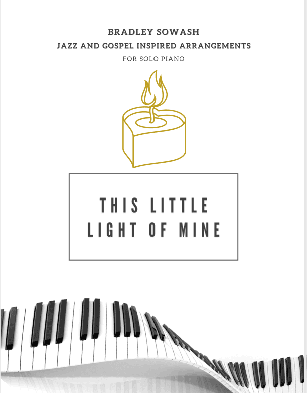 This Little Light of Mine - solo piano (arr. Bradley Sowash)