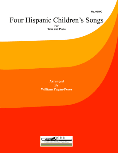 Four Hispanic Children’s Songs for Tuba and Piano (arr. William Pagan-Perez)