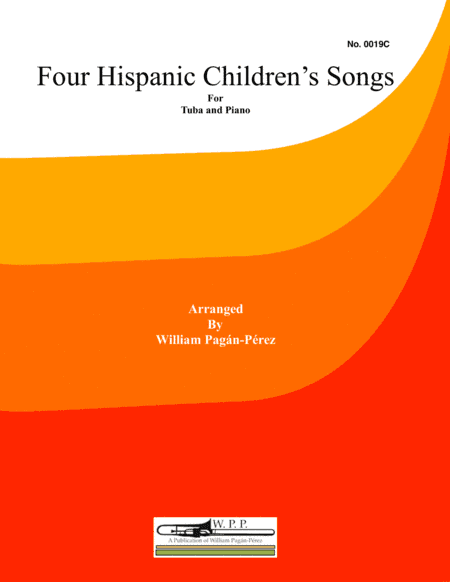 Four Hispanic Children’s Songs for Tuba and Piano (arr. William Pagan-Perez)