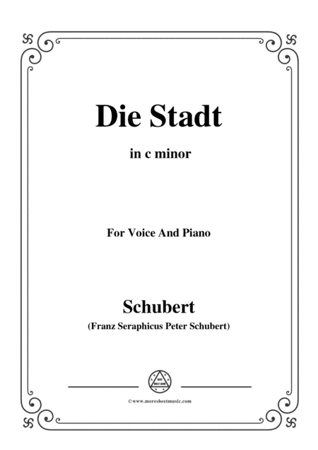 Schubert-Die Stadt,in c minor,for Voice and Piano (arr. MSM)