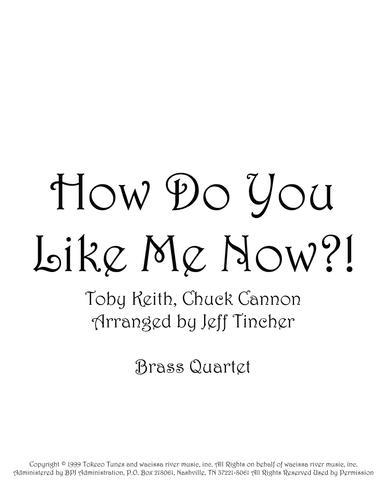 How Do You Like Me Now?! (arr. Jeff Tincher)