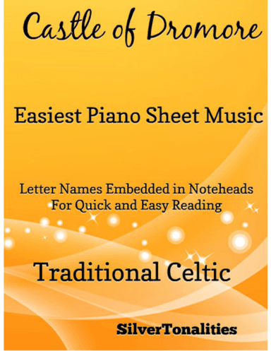 Castle of Dromore Easiest Piano Sheet Music (arr. SilverTonalities)