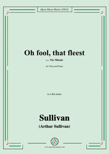 Sullivan-Oh fool,that fleest,from The Mikado,in a flat minor (arr. Open Cloud)