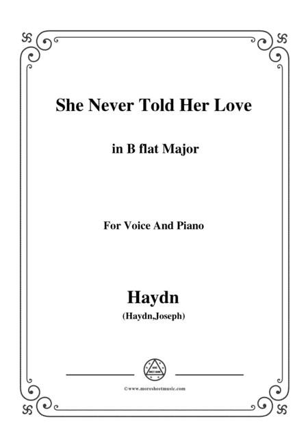 Haydn-She Never Told Her Love in B flat Major, for Voice and Piano (arr. MSM)