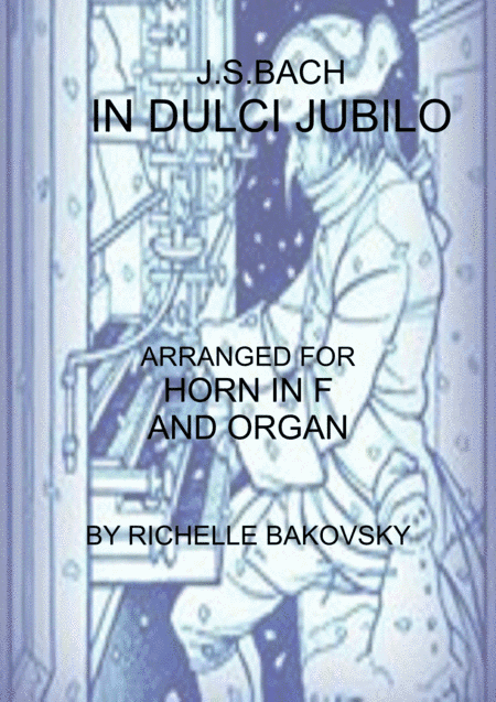 Johann Michael Bach: In Dulci Jubilo, for Horn and Organ (arr. Richelle Bakovsky)
