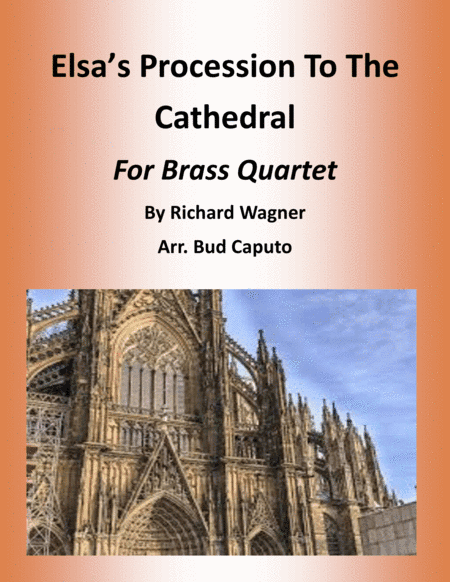 Elsa's Procession For Brass Quartet (arr. Bud Caputo)