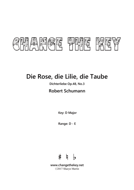 Die Rose, die Lilie, die Taube - D Major (arr. Change the Key)