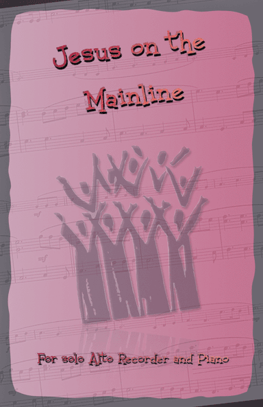 Jesus on the Mainline, Gospel Song for Alto Recorder and Piano (arr. David McKeown)