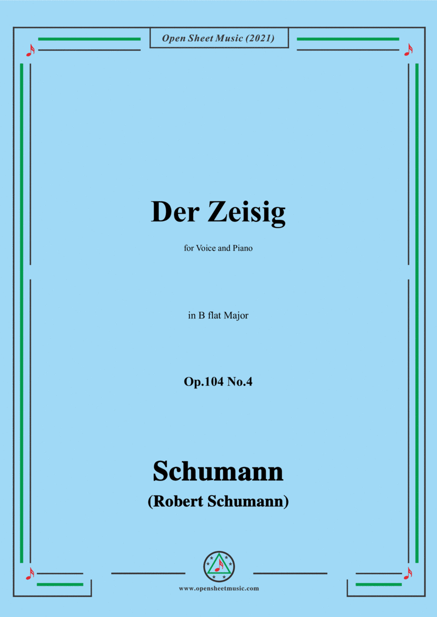 Schumann-Der Zeisig,Op.104 No.4,in B flat Major,for Voice&Piano (arr. Open Cloud)