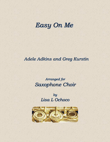 Easy On Me (arr. Lisa L Ochoco)