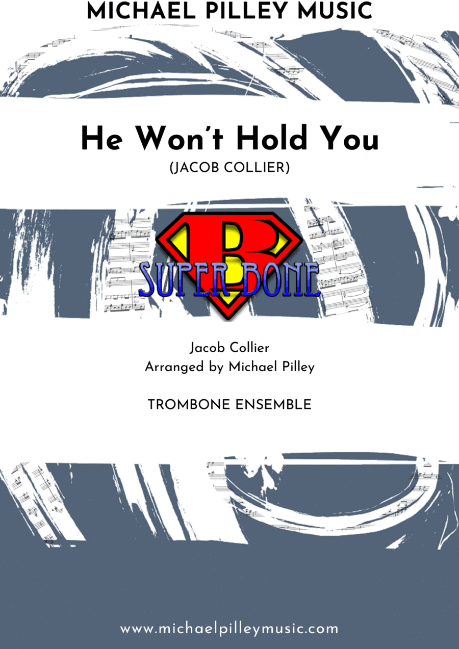 He Won't Hold You (original Version) (arr. Michael Pilley)