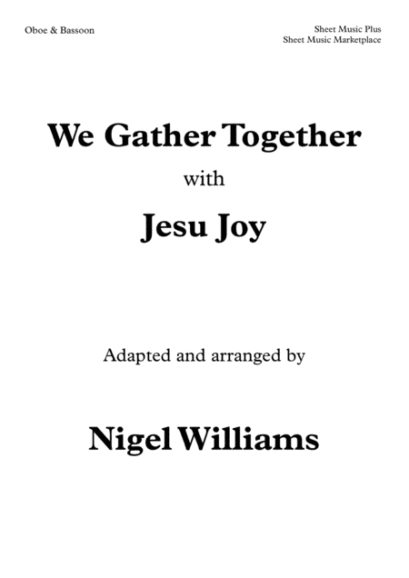 We Gather Together, with Jesu Joy, for Oboe and Bassoon (arr. Nigel Williams)