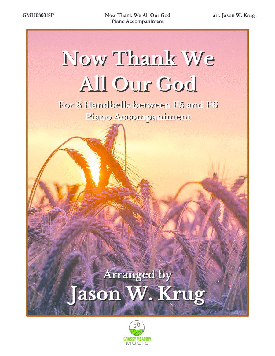 Now Thank We All Our God (piano accompaniment to 8 handbell version) (arr. Jason W. Krug)