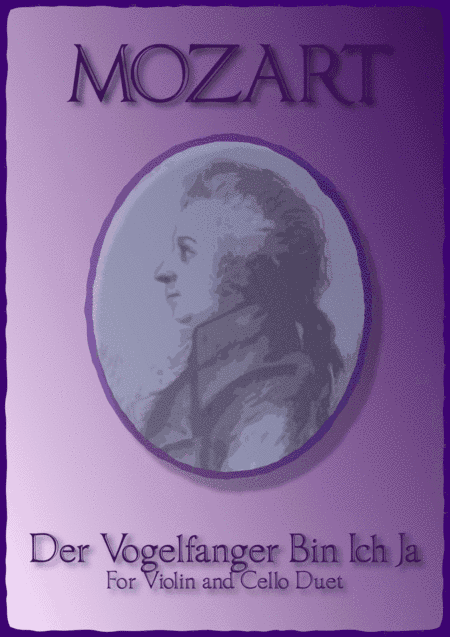 The Birdcatcher's Song, from The Magic Flute, Violin and Cello Duet (arr. David McKeown)