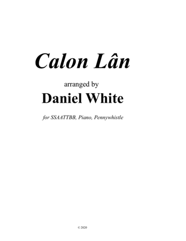 Calon Lan - A Pure Heart, Welsh Hymn (arr. Daniel White)