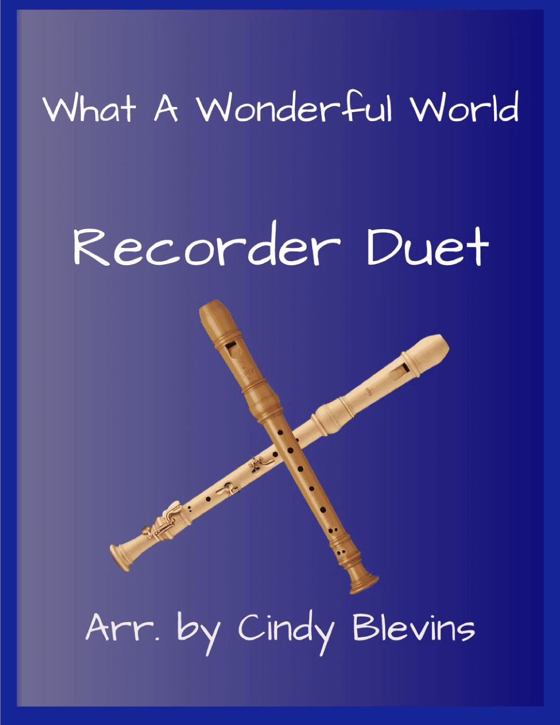 What A Wonderful World (arr. Cindy Blevins)