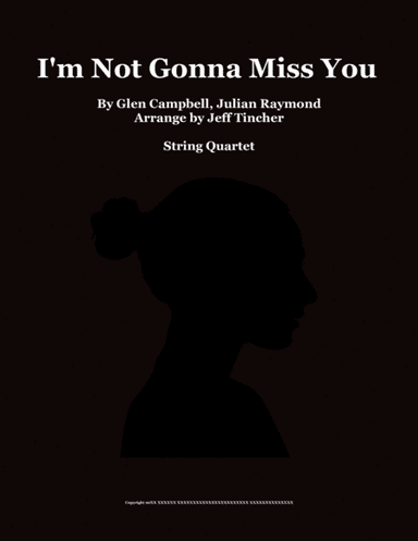 I'm Not Gonna Miss You (arr. Jeff Tincher)