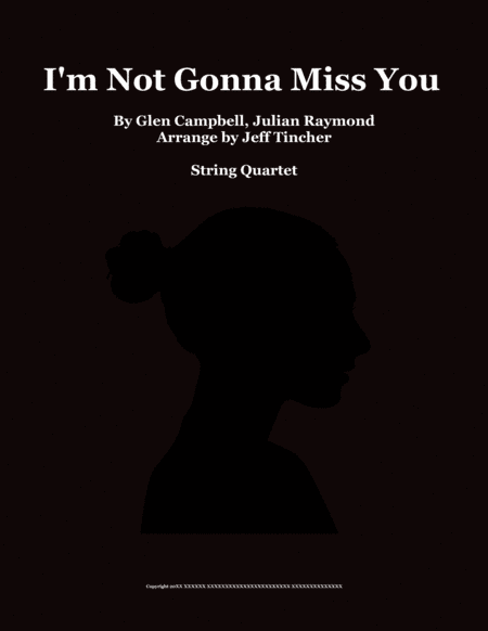 I'm Not Gonna Miss You (arr. Jeff Tincher)