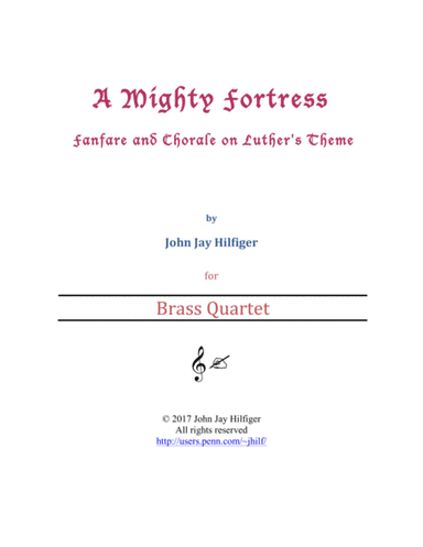 A Mighty Fortress: Fanfare and Chorale on Luther's Theme (Brass Quartet) (arr. John Jay Hilfiger)