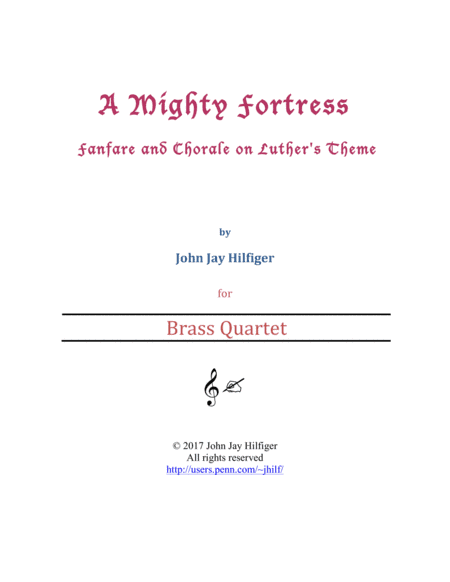 A Mighty Fortress: Fanfare and Chorale on Luther's Theme (Brass Quartet) (arr. John Jay Hilfiger)
