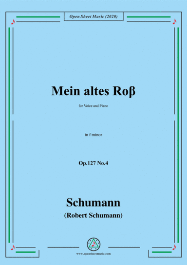 Schumann-Mein altes Ross Op.127 No.4,in f minor (arr. MSM)