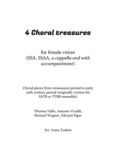 4 Choral Treasures for female voices (SSA, SSAA) (arr. Ivana Tuskan)