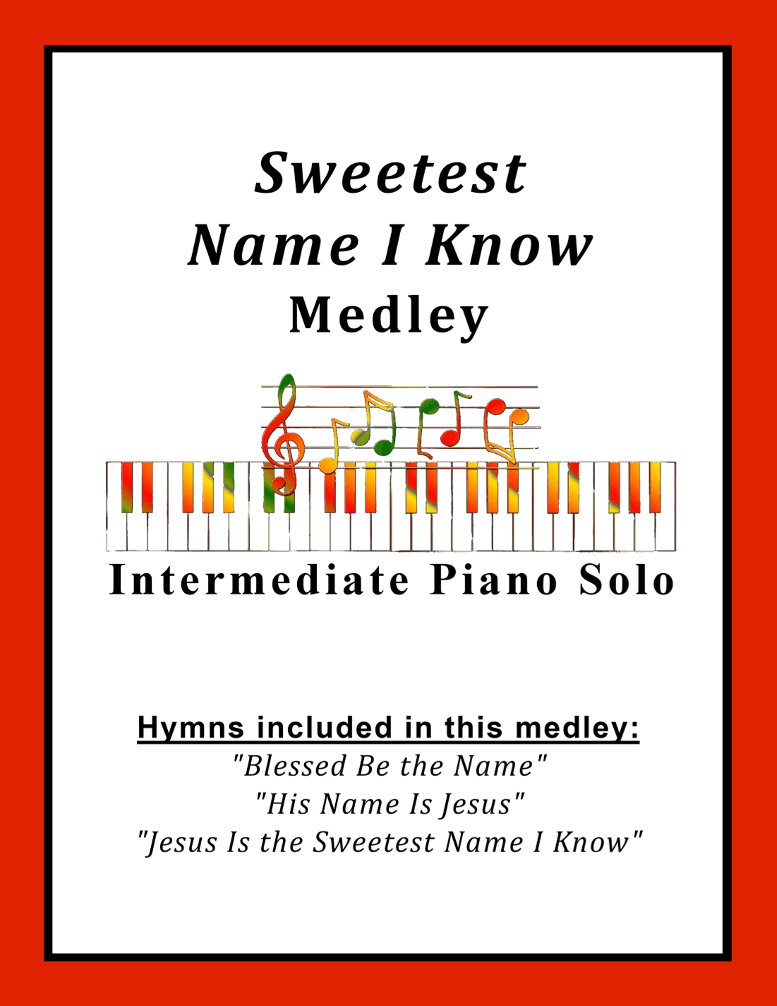 Sweetest Name I Know Medley (with "Blessed Be the Name" and "His Name Is Jesus") (arr. Sharon Wilson)