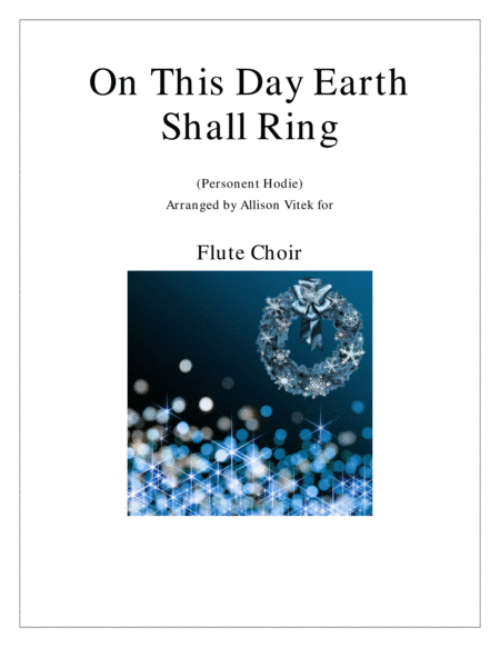 On This Day Earth Shall Ring (Personent Hodie): For Flute Choir (arr. Allison Vitek)