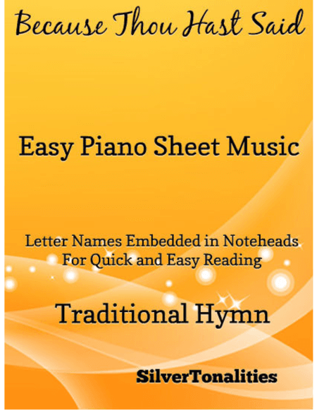 Because Thou Hast Said Easy Piano Sheet Music (arr. SilverTonalities)