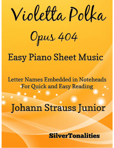 Violetta Polka Opus 404 Easy Piano Sheet Music (arr. SilverTonalities)