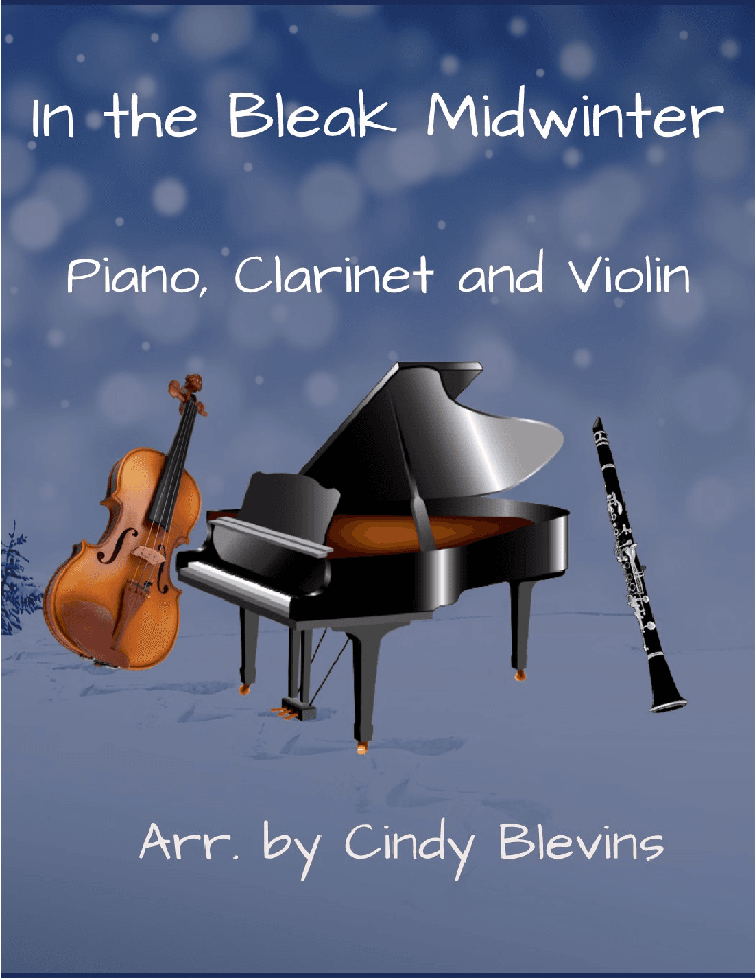 In the Bleak Midwinter, for Piano, Clarinet and Violin (arr. Cindy Blevins)