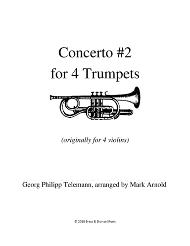 Telemann Concerto #2 for Four Trumpets (originally for 4 violins) (arr. Mark Arnold)