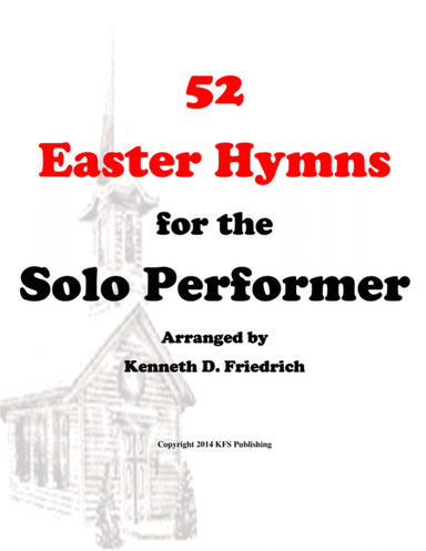 52 Easter Hymns for the Solo Performer - trombone or euphonium (arr. Kenneth D. Friedrich)