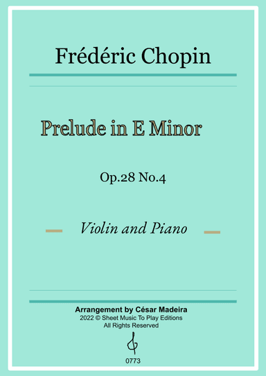 Prelude in E minor by Chopin - Violin and Piano (Full Score and Parts) (arr. César Madeira)