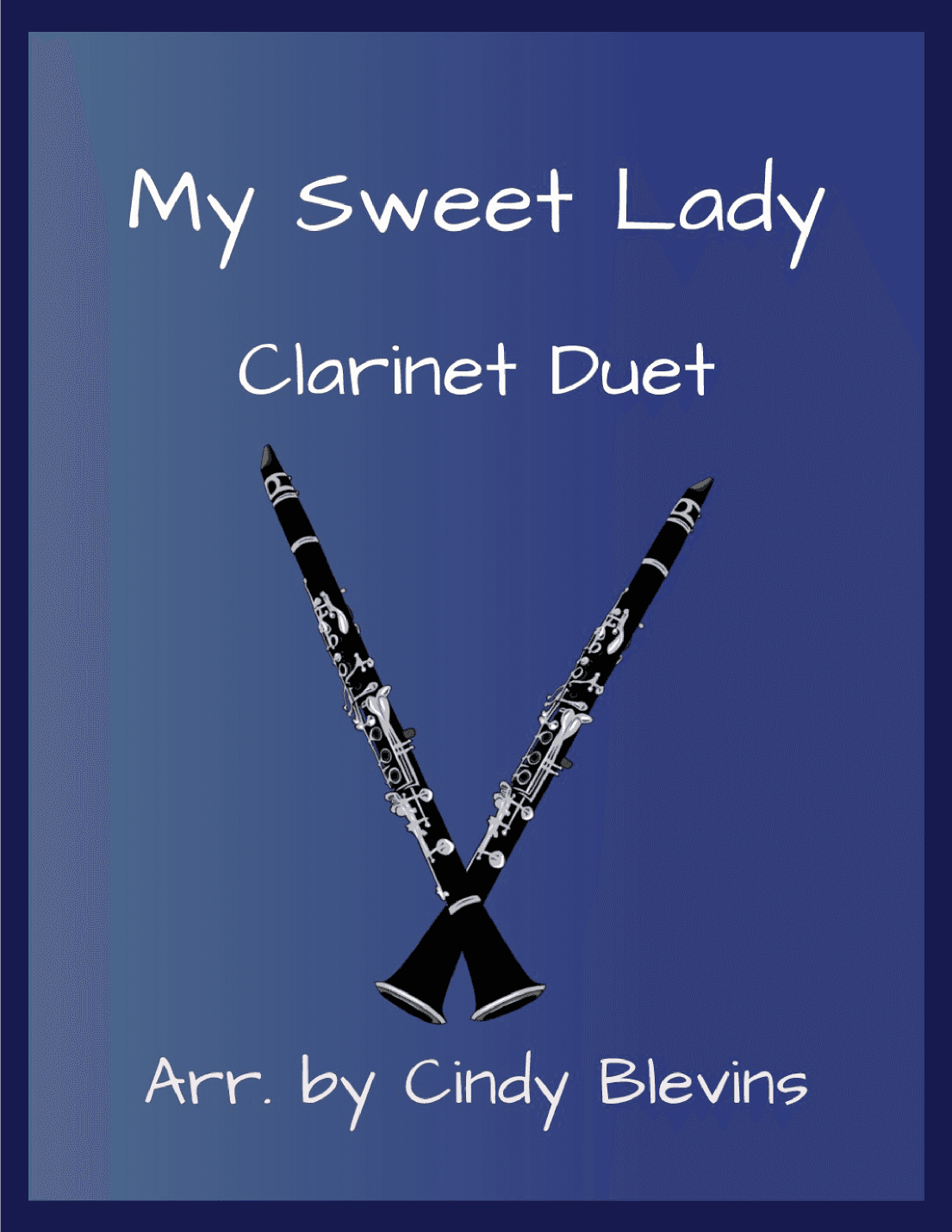 My Sweet Lady (arr. Cindy Blevins)