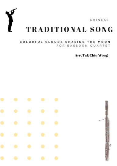 Colorful Clouds Chasing the Moon - Chinese traditional song for Bassoon Quartet (arr. Tak Chiu Wong)