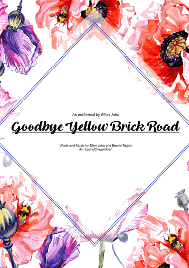 Goodbye Yellow Brick Road (arr. Laura Chegwidden)