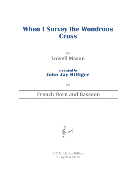 When I Survey the Wondrous Cross for Horn and Bassoon (arr. John Jay Hilfiger)