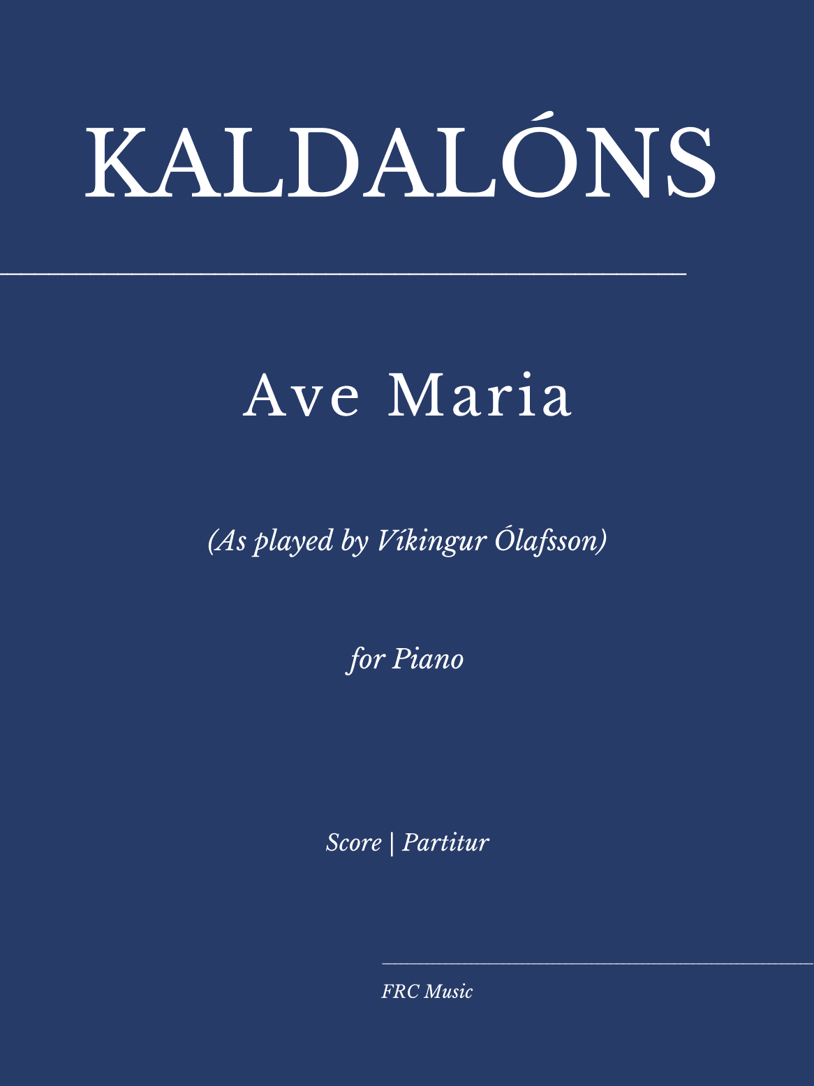 Kaldalóns: Ave Maria (as played by Vikíngur Ólafsson) (arr. Flavio Regis Cunha)