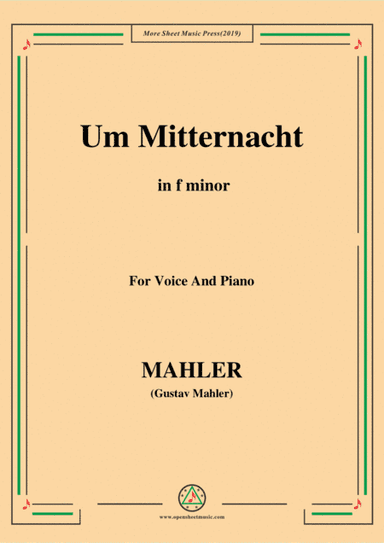Mahler-Um Mitternacht in f minor,for Voice and Piano (arr. MSM)