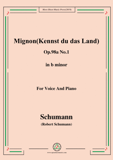 Schumann-Mignon(Kennst du das Land),Op.98a No.1,in b minor,for Vioce&Pno (arr. MSM)