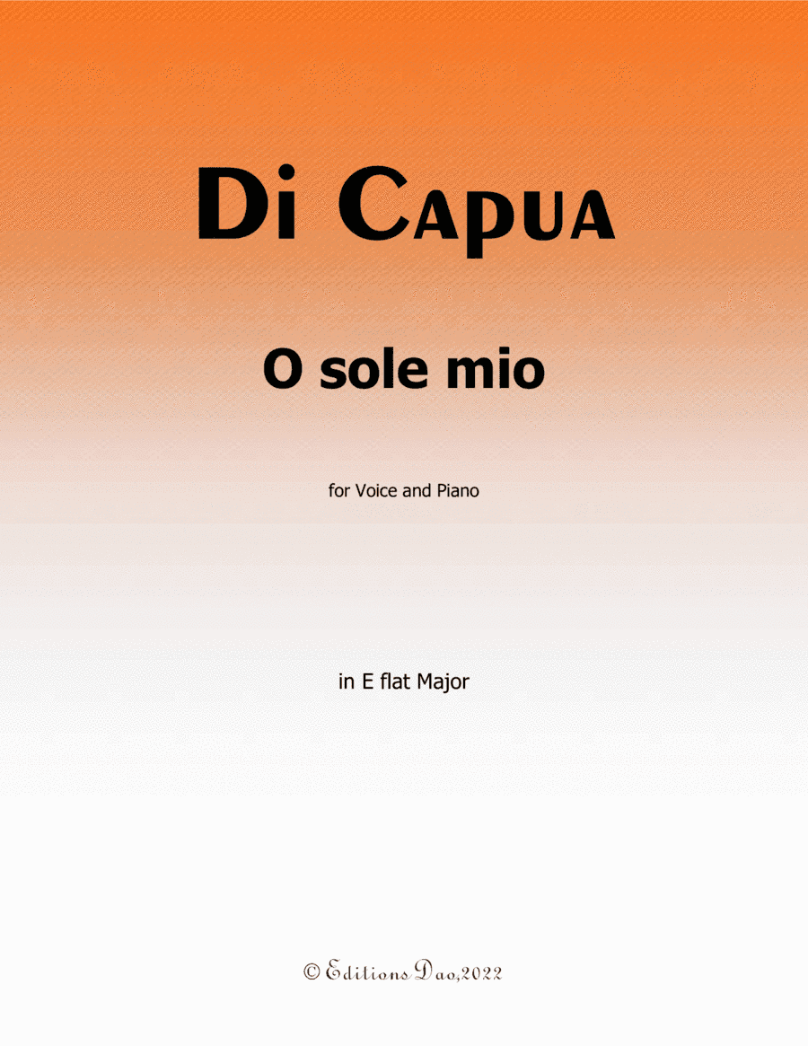 O sole mio, by Di Capua, in E flat Major (arr. Editions Dao)